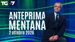 Mentana's preview of the La7 news broadcast for October 2, 2026